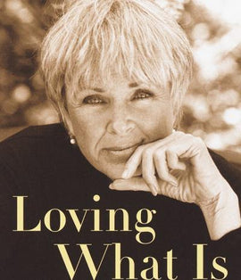 Loving What Is