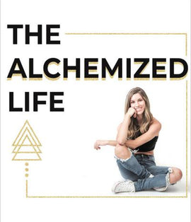 The Alchemized Life