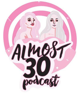 Almost 30 Podcast
